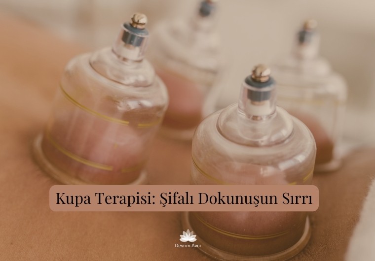 Kupa Terapisi: Şifalı Dokunuşun Sırrı